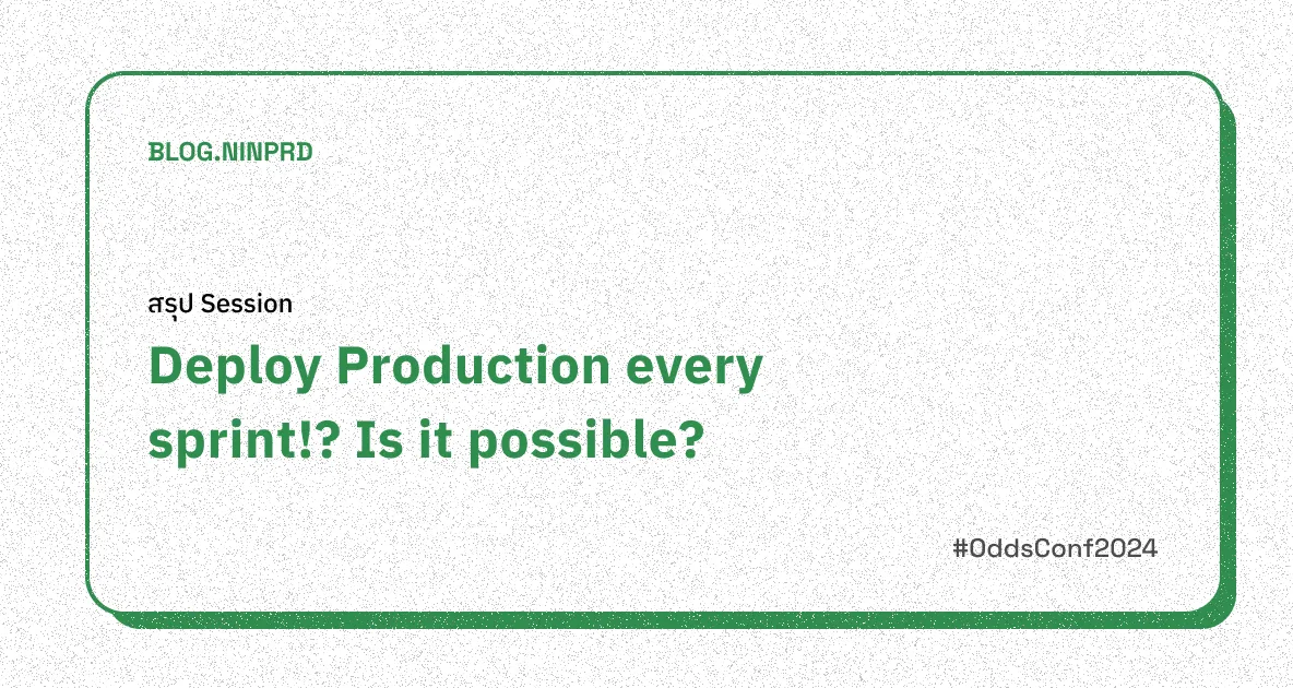 Cover of สรุป OC24: Deploy Production every sprint!? Is it possible?